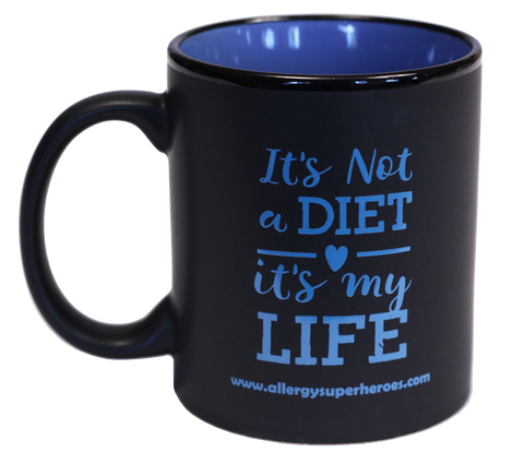 "It's Not A Diet It's My Life" (TM) Coffee Mug by food Allergy Superheroes.